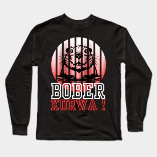 bober kurwa Long Sleeve T-Shirt